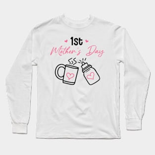 1st mothers day First Mother's Day Long Sleeve T-Shirt